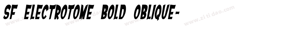 SF Electrotome Bold Oblique字体转换